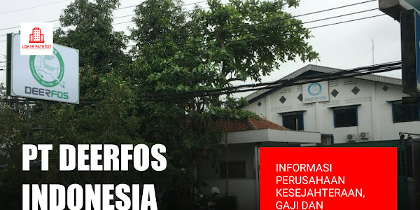 PT Deerfos Indonesia - Informasi perusahaan gaji dan lowongan