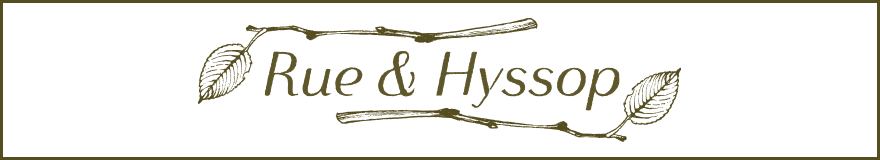 Rue and Hyssop
