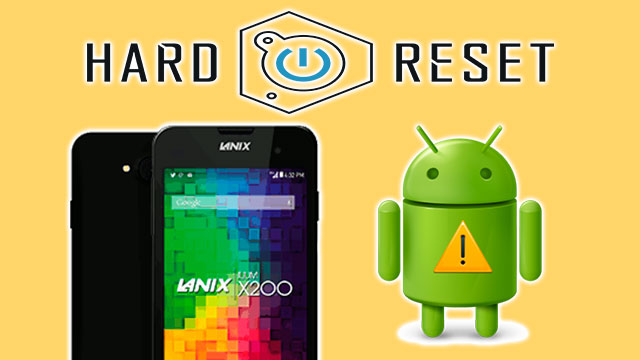 hard reset Lanix ILIUM X200 y S220 hard reset Lanix ILIUM X200 y S220