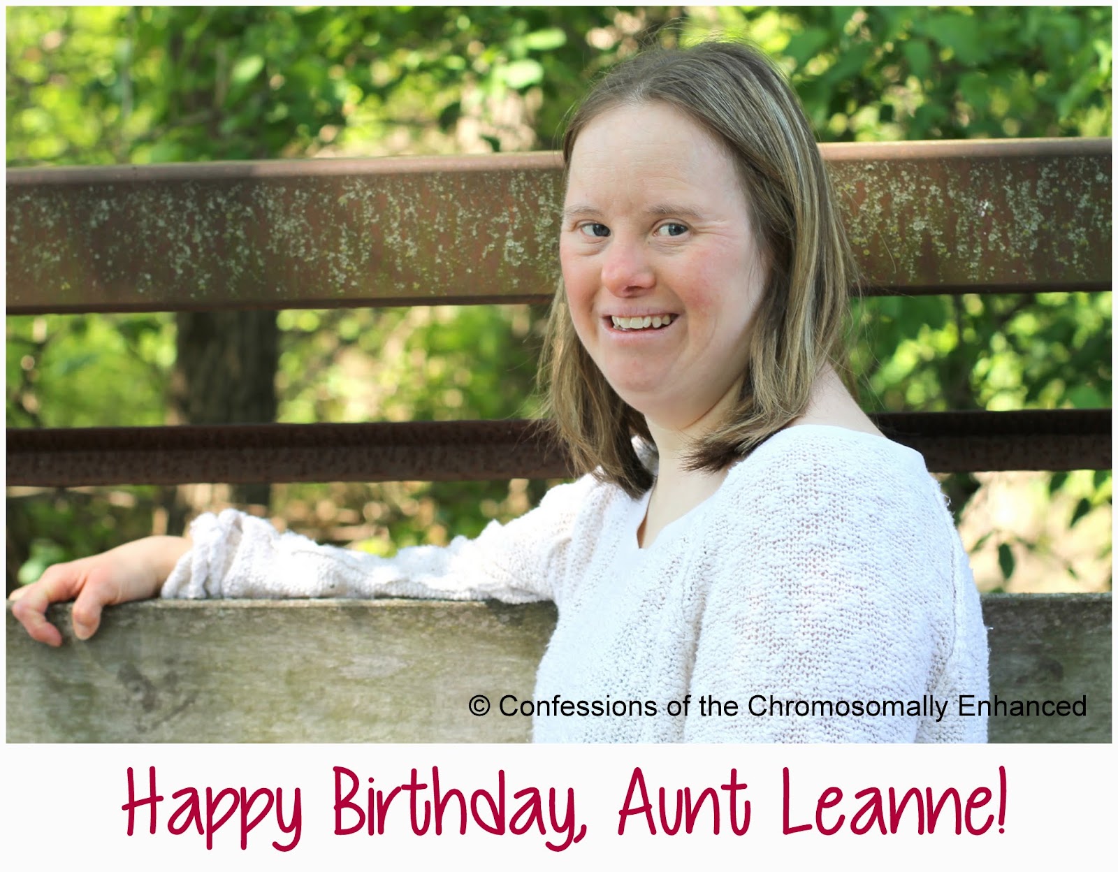 Confessions of the Chromosomally Enhanced: Happy Birthday, Aunt Leanne!
