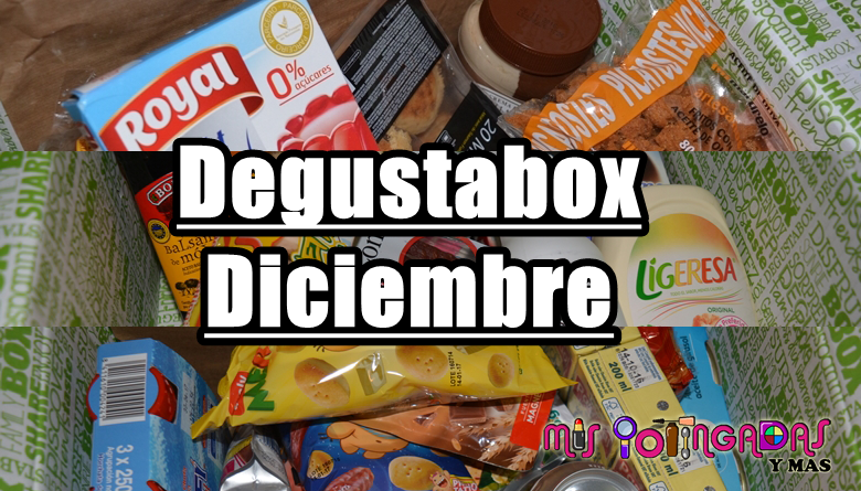Degustabox | Diciembre 17 | Colaboración