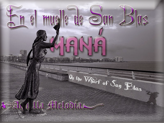 aquella melodía: En el muelle de San Blas - Maná