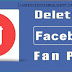  How to Delete Facebook Fan Page
