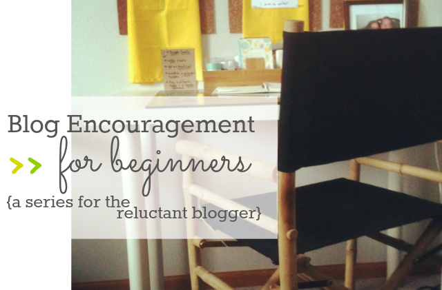 blog encouragement for beginners
