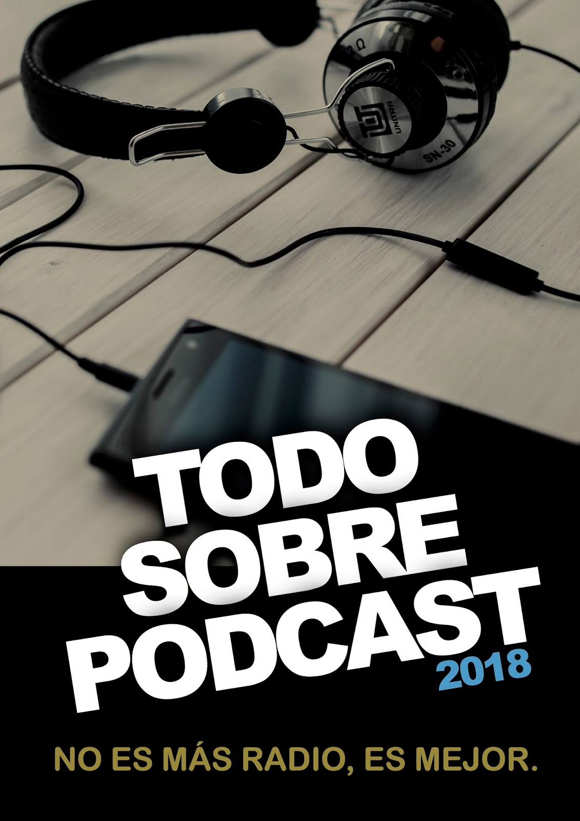 Podcasts en Español: Portada del libro Todo Sobre Podcast 2018