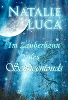 https://ruby-celtic-testet.blogspot.com/2018/02/im-zauberbann-des-schneemonds-von-natalie-luca.html