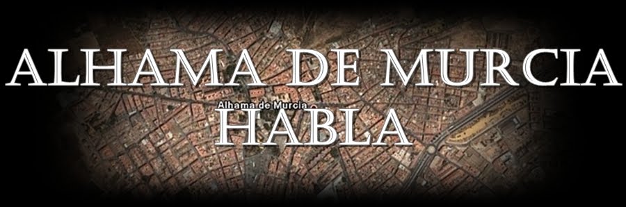 Alhama de Murcia habla.