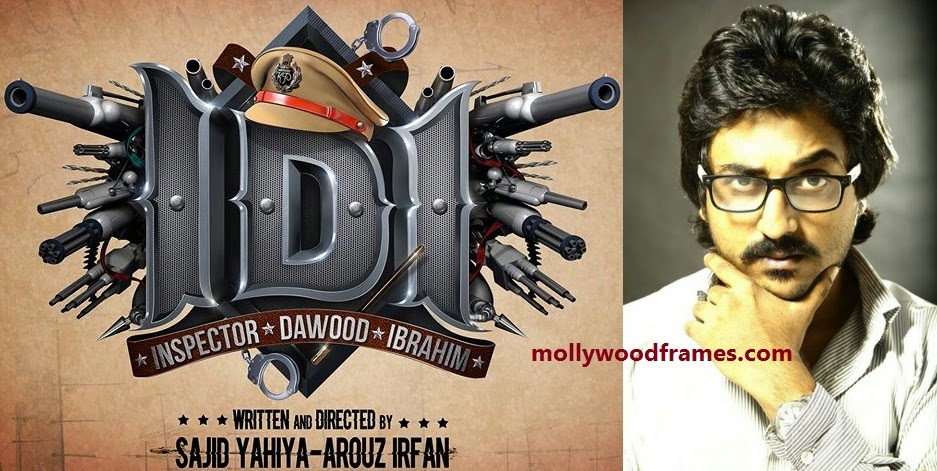 Sajid Yahiya's directorial debut 'IDI-Inspector Dawood Ibrahim'
