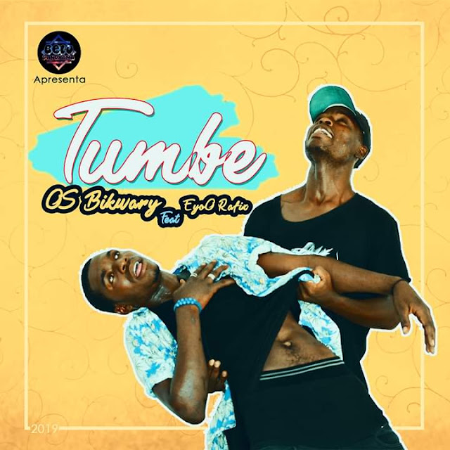 Os Bikwary - Tumbe (feat. EyoO Rafix Beat) Os Bikwary - Tumbe (feat. EyoO Rafix Beat)