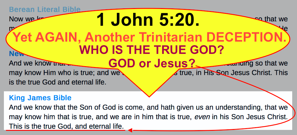 1 John 5:20. Yet AGAIN, Another Trinitarian DECEPTION.