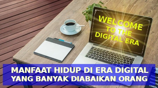 manfaat hidup di era digital manfaat hidup di era digital