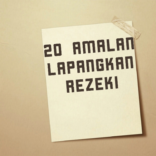 20 AMALAN INI BUATKAN REZEKI BERTAMBAH TANPA SEDAR! 20 AMALAN INI BUATKAN REZEKI BERTAMBAH TANPA SEDAR!