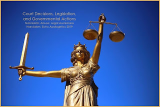 Narcissistic Abuse: Legal Awareness II - Court Decisions, Legislation, and Governmental Actions