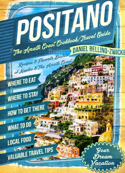 POSITANO The AMALFI COAST COOKBOOK & TRAVEL