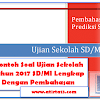 Pola Soal Ujian Sekolah Tahun 2017 Sd/Mi Lengkap Dengan Pembahasan