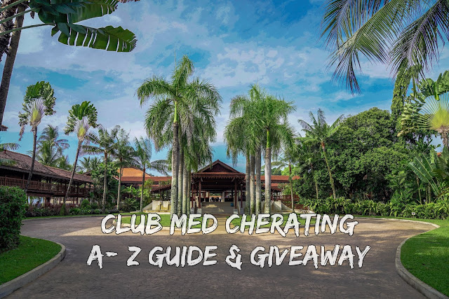 Club Med Cherating Review : A-Z Guide  + Free Holiday Giveaway!
