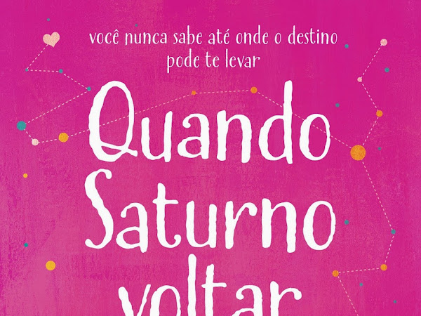 Quando Saturno Voltar, de Laura Conrado e Globo Livros 