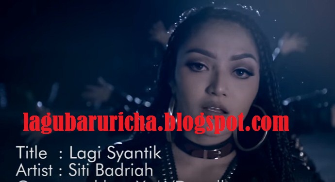 Download Lagu Lagi Syantik Siti Badriah Mp3 Terbaru 2018