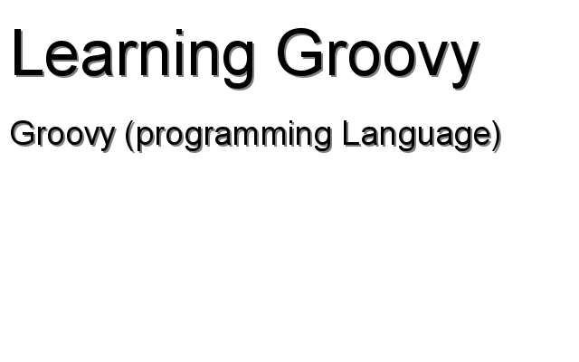 Groovy (programming Language) - Learning Groovy