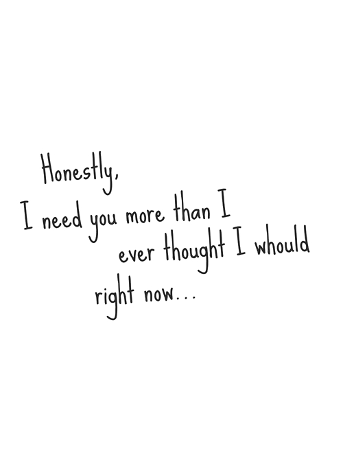 I Need You Now Quotes. QuotesGram