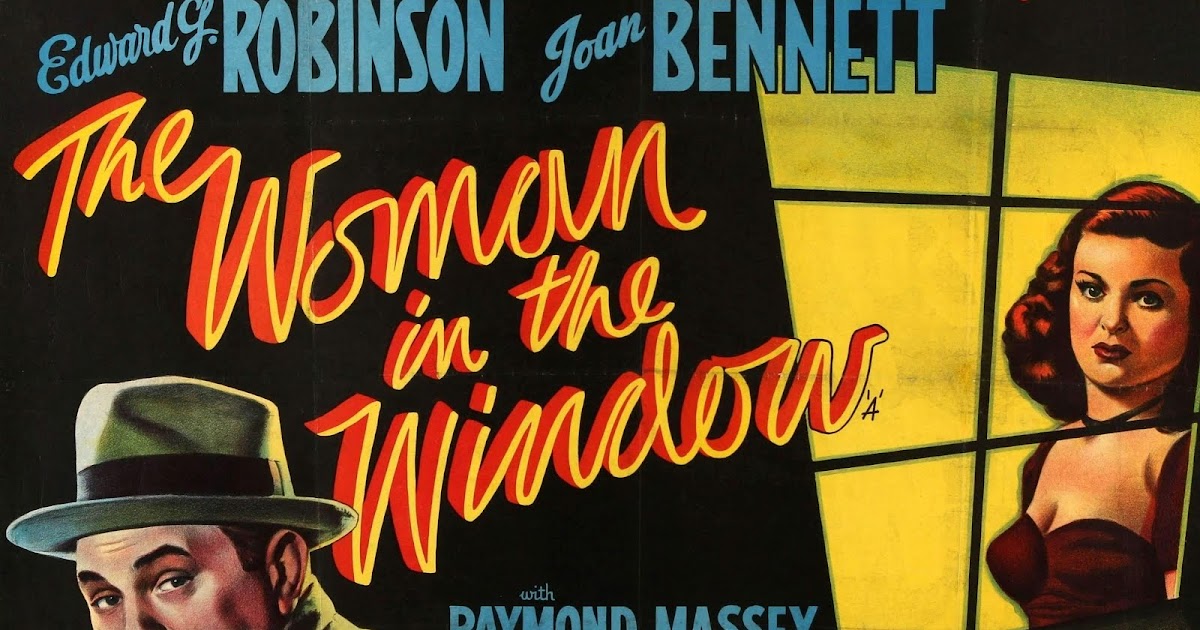 NOSTALJİ FİLM SEVENLER Penceredeki Kadın The Woman in the Window 1944