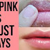 HOW TO GET SOFT PINK LIPS OVERNIGHT