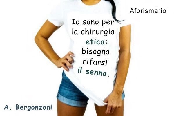 Aforismario Frasi E Citazioni Sulla Chirurgia Estetica E Il Lifting