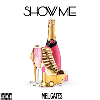 New Music: Mel Gates – Show Me 