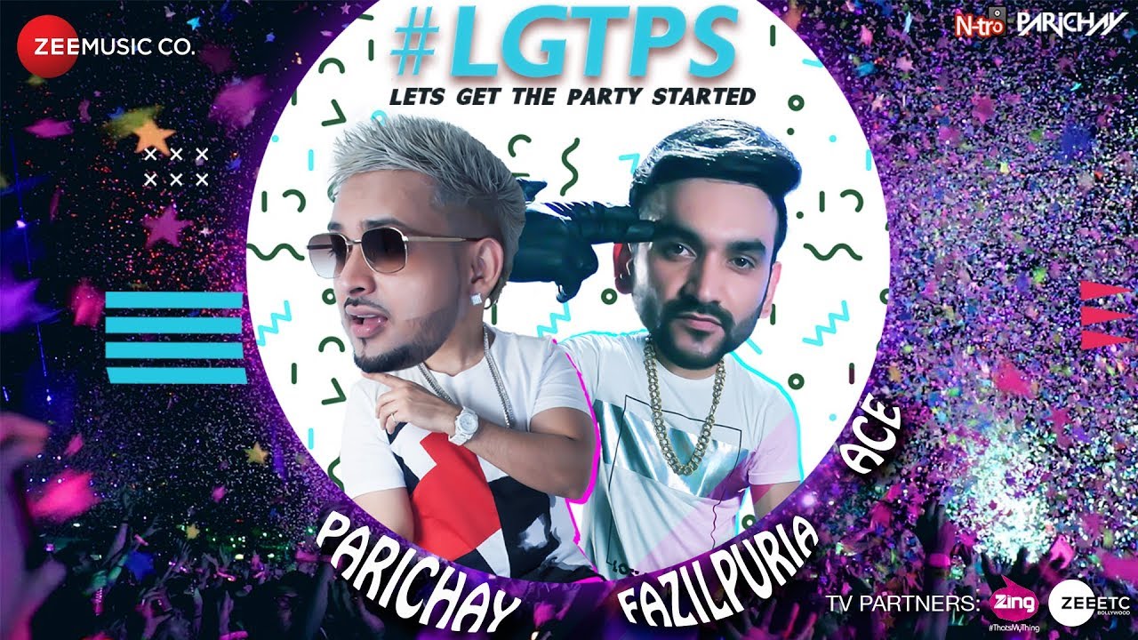 Let S Get The Party Started Lyrics Parichay Ft Fazilpuria Ace Official Music Video