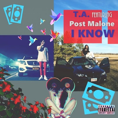 T.A. ft. Post Malone - "I Know" | @TAovereverthang / www.hiphopondeck.com