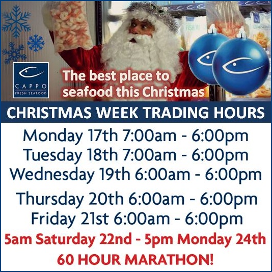 Sharing Love for Fresh Seafood Christmas Week Trading Hours Cappo
