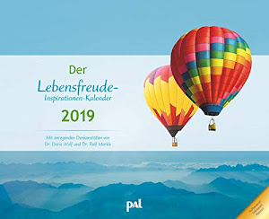 Der Lebensfreude-Inspirationen-Kalender 2019: Wandkalender zum Aufhängen, wunderschöne Landschaftsmotive mit motivierenden und positiven Gedanken, 56,0 x 45,5 cm