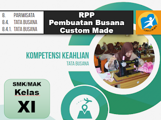Rpp Pembuatan Busana Custom Made Kelas 11 Smk Kurikulum 2013 Revisi 2017 Smk Indonesia 1