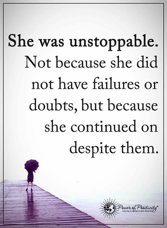 She Did It Quotes She Was Unstoppable. Not Because She Did Not Have Failures Or Doubts -  Women Quote - Spirit Science Quotes