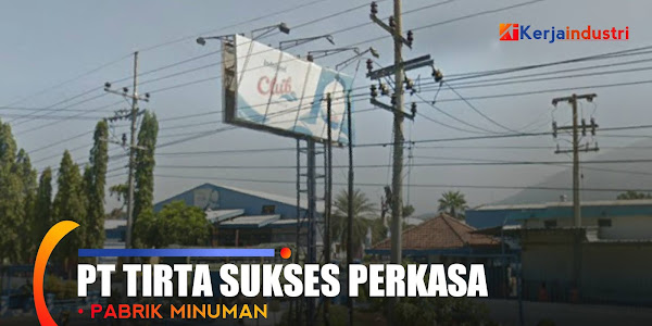 PT Tirta Sukses Perkasa Pasuruan ( Club ) - Informasi perusahaan gaji dan lowongan