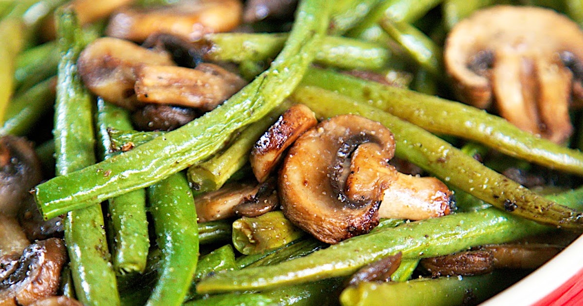 Roasted Green Beans and Mushrooms Plain Chicken®
