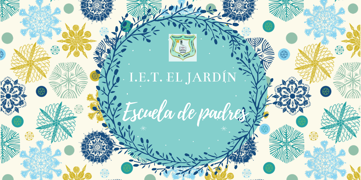 ESCUELA DE PADRES I.E.T. EL JARDÍN