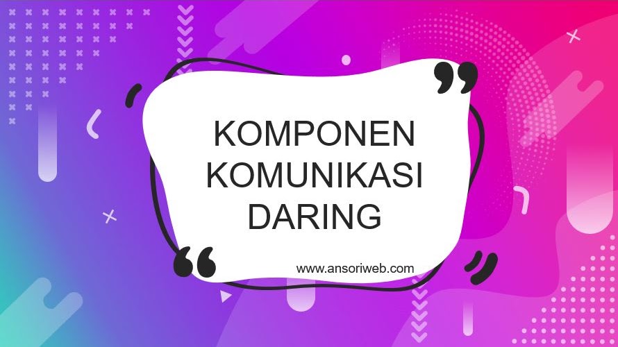 Komponen Pendukung Komunikasi Daring Gambar Dan Penjelasannya Ansori Web