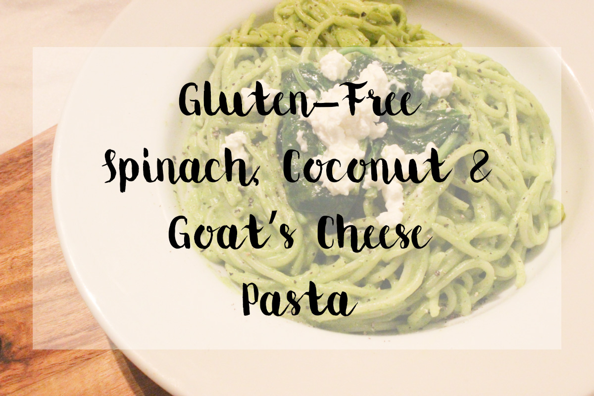 R E C I P E Gluten Free Spinach, Coconut & Goat's Cheese Pasta Fox