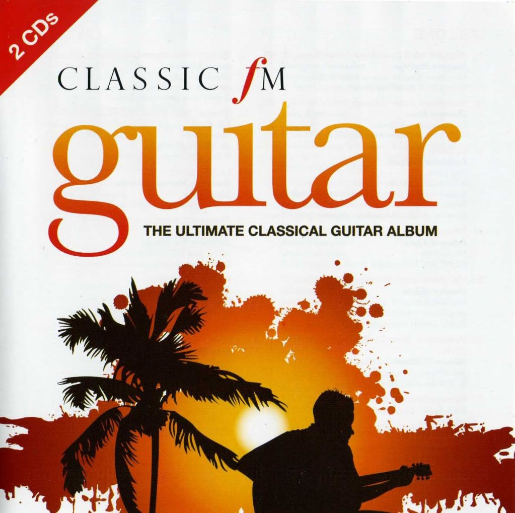 [Classical] Classic FM Guitar The Ultimate Classical Guitar Album (2008) (2CD) [FLAC]