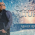 Abner Rivera presenta «Gloria en las Alturas» 