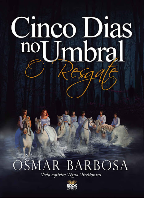 Cinco Dias no Umbral O Resgate Osmar Barbosa