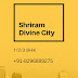 An Overview of Shriram Divine City