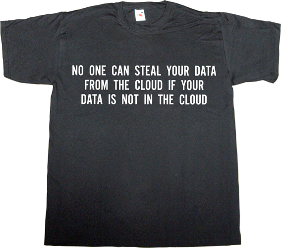cloud icloud privacy p2p peer to peer bittorrent torrent hacker t-shirt ephemeral-t-shirts