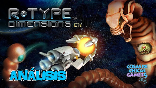 Análisis R-Type Dimensions EX