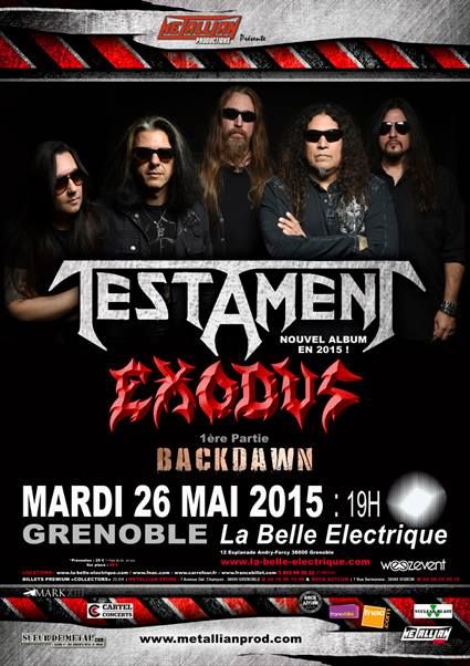 Testament / Exodus / Backdawn @ La Belle Electrique, Grenoble 26/05/2015