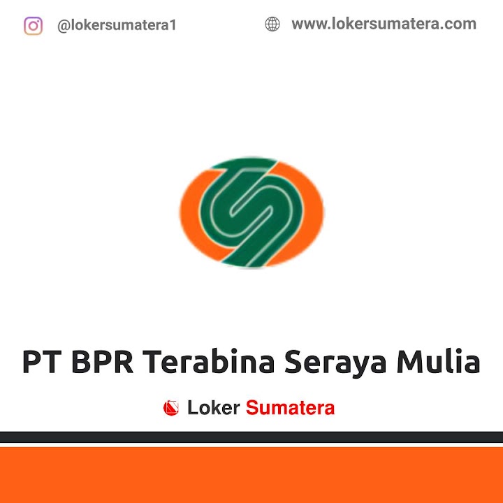 Loker Pekanbaru | Lowongan Kerja Pekanbaru, PT BPR Terabina Seraya Mulia sebagai Pembukuan & Umum, Customer Service/ Teller, Kolektor, Marketing Loker Pekanbaru | Lowongan Kerja Pekanbaru, PT BPR Terabina Seraya Mulia sebagai Pembukuan & Umum, Customer Service/ Teller, Kolektor, Marketing