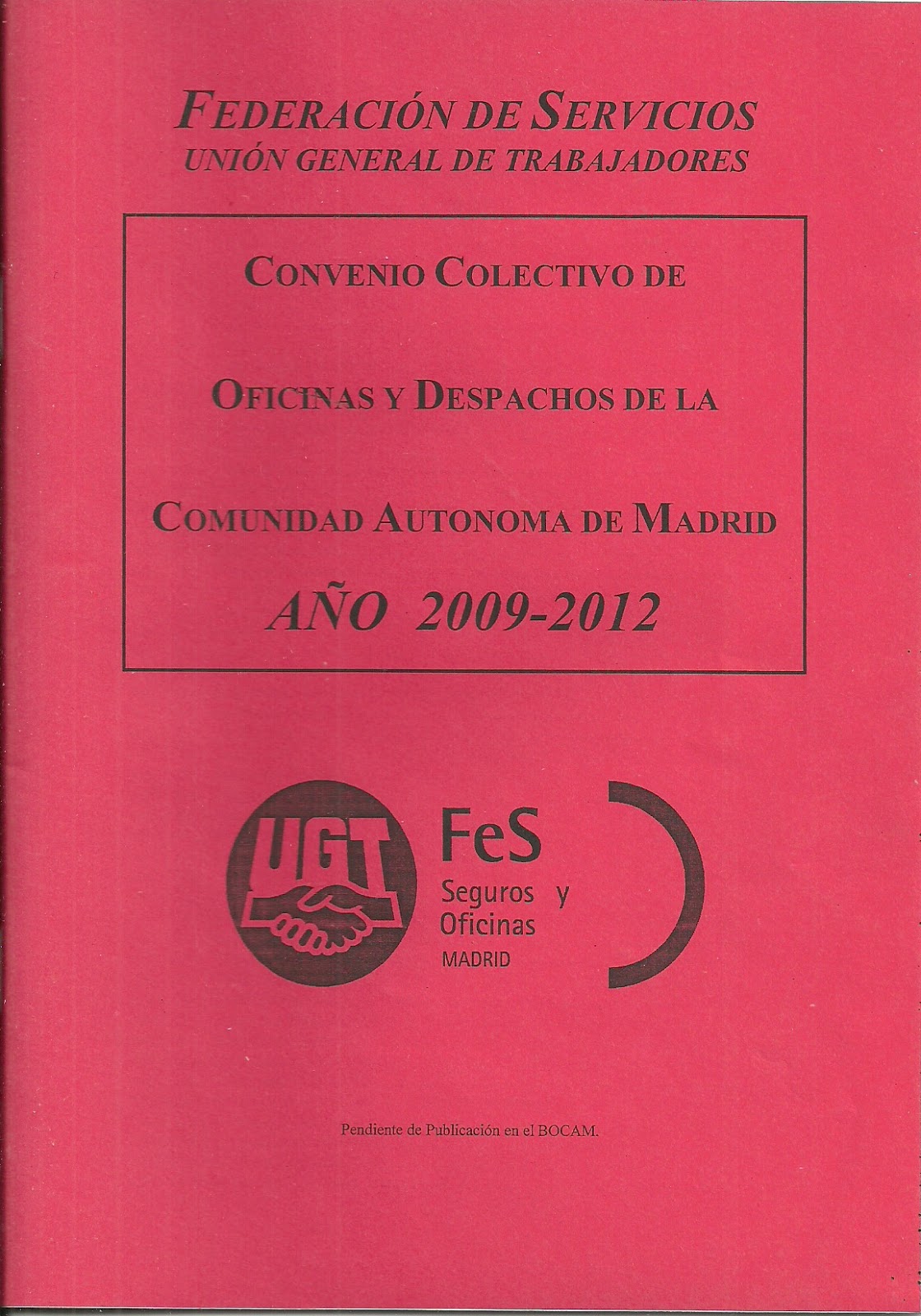 Convenio Colectivo De Oficinas Y Despachos De Madrid Belloteros por el mundo: Bibliografía. "Convenio Colectivo de Oficinas