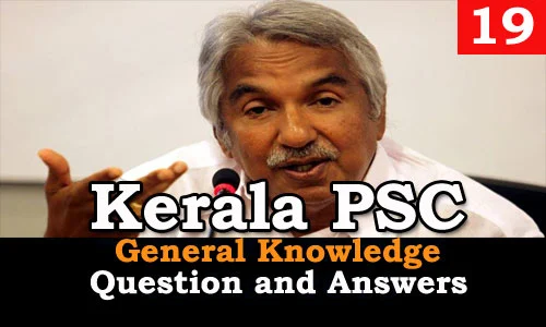 Kerala PSC General Knowledge Question and Answers - 19