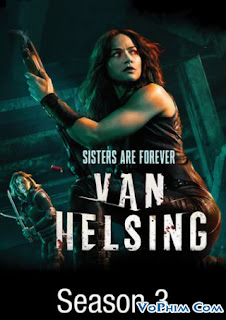 Khắc Tinh Ma Cà Rồng Phần 3 - Van Helsing Season 3 Khắc Tinh Ma Cà Rồng Phần 3